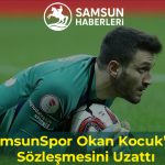 Okan Kocuk’un Samsunspor’la Sözleşmesi 2028’e Kadar Uzatıldı 4 Samsunspor kalecisi Okan Kocuk, yerde topu tutarken ve üstte "Samsunspor Okan Kocuk’un Sözleşmesini Uzattı" başlığıyla