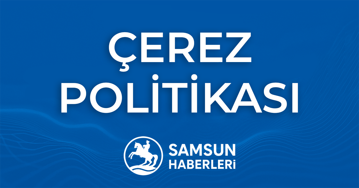 Çerez (Cookie) Politikası 1 Samsun Haberleri Çerez Politikası sayfası öne çıkan görseli, mavi dalgalı arka plan üzerinde büyük 'Çerez Politikası' yazısı ve alt kısımda Samsun Haberleri logosu.