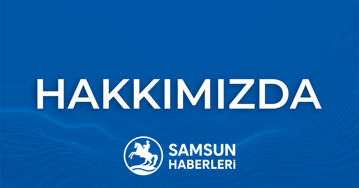 Hakkımızda 1 Samsun Haberleri Hakkımızda sayfası öne çıkan görseli, mavi dalgalı arka plan üzerinde büyük 'Hakkımızda' yazısı ve alt kısımda Samsun Haberleri logosu.